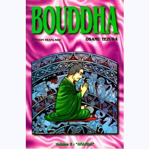 La vie de Bouddha : Tome 6, Ananda : 