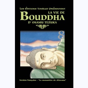 La vie de Bouddha : Tome 8