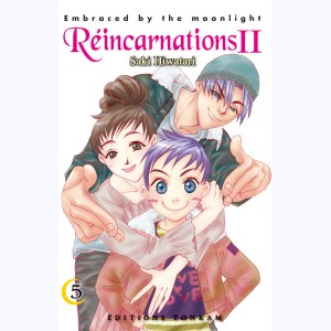 Réincarnations II - Embraced by the Moonlight : Tome 5