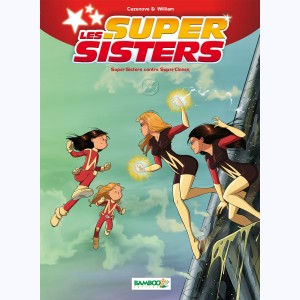 Les Super Sisters : Tome 2, Super Sisters contre Super Clones