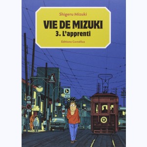 Vie de Mizuki : Tome 3, L'apprenti