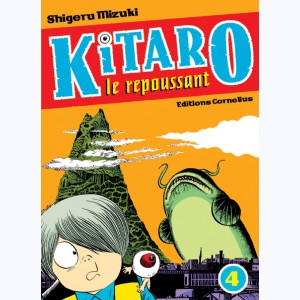 Kitaro le repoussant : Tome 4