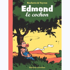 Edmond le cochon : Tome (1 & 2), Intégrale