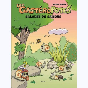 Les Gastéropotes : Tome 2, Salades de Saison