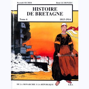 Histoire de Bretagne : Tome 6, De la Monarchie à la République