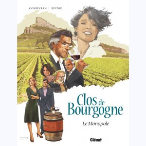 Clos de Bourgogne : Tome 1, Le monopole