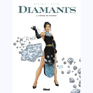 Diamants : Tome 3, L'étoile du Katanga