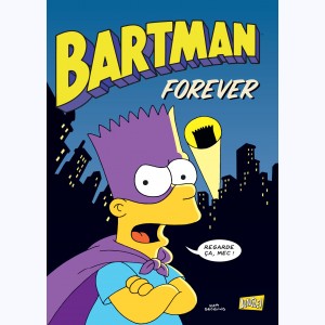 Bartman : Tome 5, Bartman Forever
