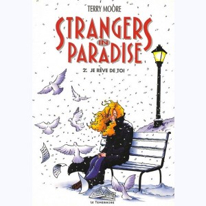 Strangers in Paradise : Tome 2, Je rêve de toi