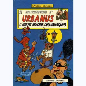 Les aventures d'Urbanus : Tome 2, L'agent braque des baraques