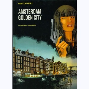 Van Coover : Tome 3, Amsterdam golden city