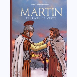 Martin, Partager la vérité