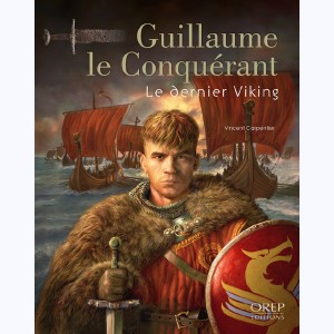 Guillaume le Conquérant, Le dernier viking