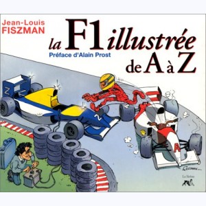 ... illustré de A à Z, La F1 illustrée de A à Z : 