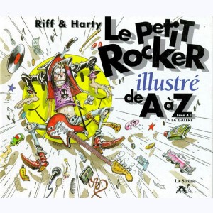... illustré de A à Z, Le Petit Rocker illustré de A à Z : 