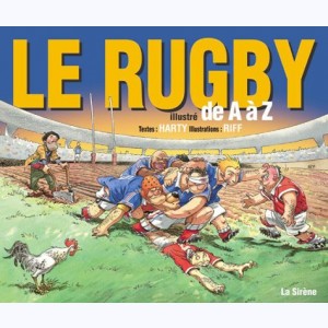 ... illustré de A à Z, Le rugby illustré de A à Z