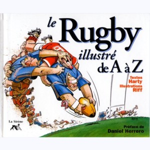 ... illustré de A à Z, Le rugby illustré de A à Z : 