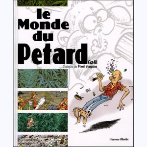 Le Monde de ..., Le Monde du Pétard