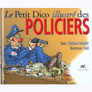 Le Petit Dico illustré..., Le Petit Dico illustré des Policiers