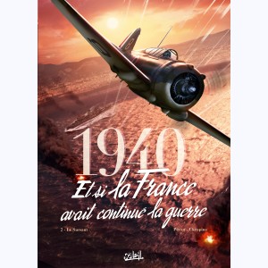 1940 Et si la France avait continué la guerre : Tome 2, Le Sursaut