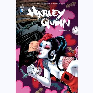 Harley Quinn : Tome 3, Dingue de toi