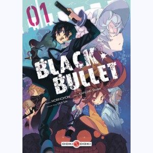 Black Bullet : Tome 1