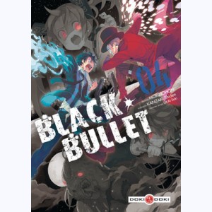 Black Bullet : Tome 4