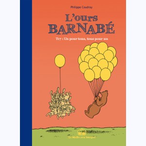 L'ours Barnabé : Tome 17, Un pour tous, tous pour un !