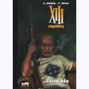 XIII Mystery : Tome 10, Calvin Wax : 