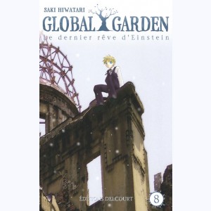 Global Garden - Le dernier rêve d'Einstein : Tome 8