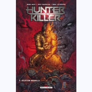 Hunter Killer : Tome 2, Sélection naturelle