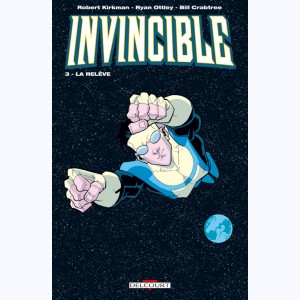 Invincible : Tome 3, La relève
