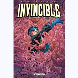 Invincible : Tome 13, Prélude à la Guerre