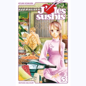 J'aime les sushis : Tome 5