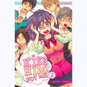 Kiss him, not me ! : Tome 1