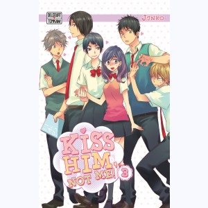 Kiss him, not me ! : Tome 3