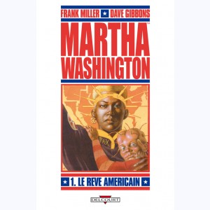 Martha Washington : Tome 1, Le Rêve américain