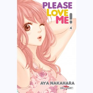 Please love me ! : Tome 4