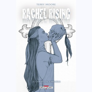 Rachel Rising : Tome 3, Chants de cimetière
