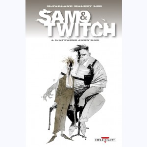Sam & Twitch : Tome 4, L'Affaire John Doe