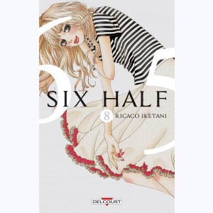 Six Half : Tome 8