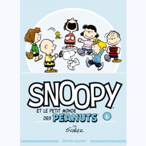 Snoopy et le petit monde des Peanuts : Tome 6