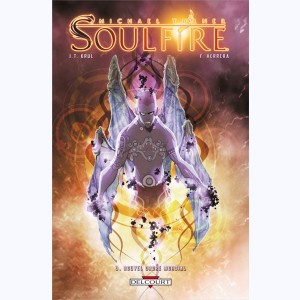 Soulfire : Tome 3, Nouvel ordre mondial