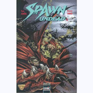 Spawn - Undead : Tome 1