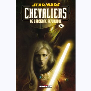 Star Wars - Chevaliers de l'Ancienne République : Tome 6, Ambitions contrariées : 