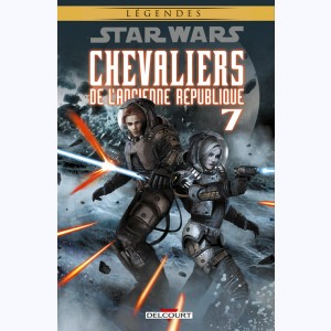 Star Wars - Chevaliers de l'Ancienne République : Tome 7, La Destructrice