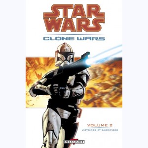 Star Wars - Clone Wars : Tome 2, Victoires et sacrifices : 
