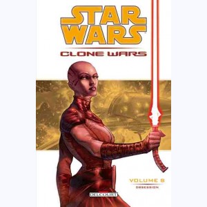 Star Wars - Clone Wars : Tome 8, Obsession : 