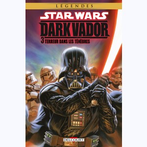 Star Wars - Dark Vador : Tome 3, Terreur dans les Ténèbres