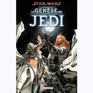 Star Wars - La genèse des Jedi : Tome 1, L'éveil de la Force : 